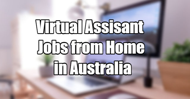 Virtual Assistant Jobs from Home in Australia